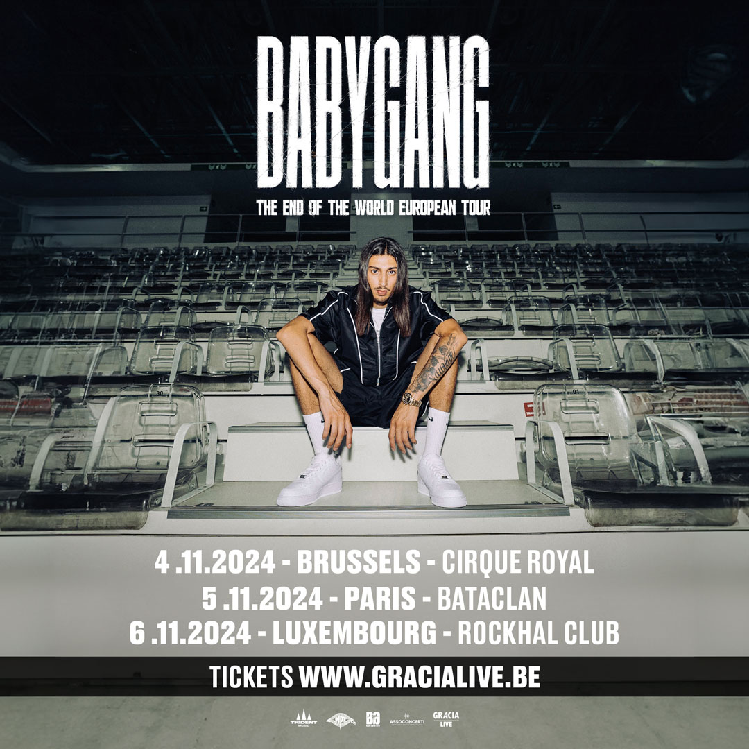 Italian rapper #BabyGang is hitting the road with his 'The End Of The World European Tour' 🌍

Catch him live at:
📅 04.11.2024 - Cirque Royal, Brussels
📅 05.11.2024 - Bataclan, Paris
📅 06.11.2024 - Rockhal, Luxembourg

Tickets on sale now at gracialive.be 🎫