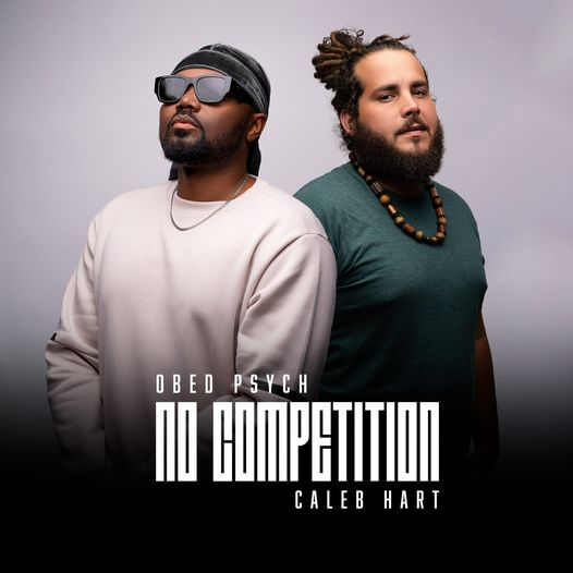 #DalePlay

<a href="/ObedPsych/">Obed Psych</a>  y <a href="/IAmCalebHart/">Caleb Hart</a>  presentan No Competition, un sencillo donde combinan el reggae, el beat africano y una brisa pop, el cual fluye en un agradable y pegadizo ritmo.
Mira su video oficial cliqueando este link: youtu.be/QRVkk580PDo