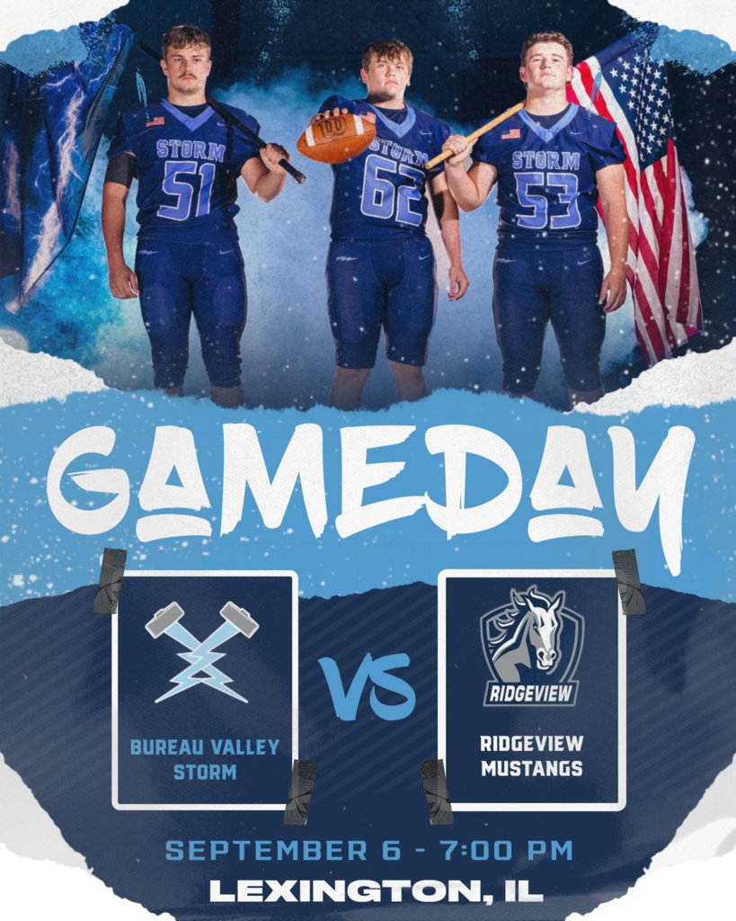 🏈 It's GAME DAY! 🏈 

Your Bureau Valley Storm take on the Ridgeview/Lexington Mustangs tonight in Lexington, IL! Kickoff at 7:00 PM! Come out and support the Storm as they battle under the Friday night lights! 

#TAKECOVER