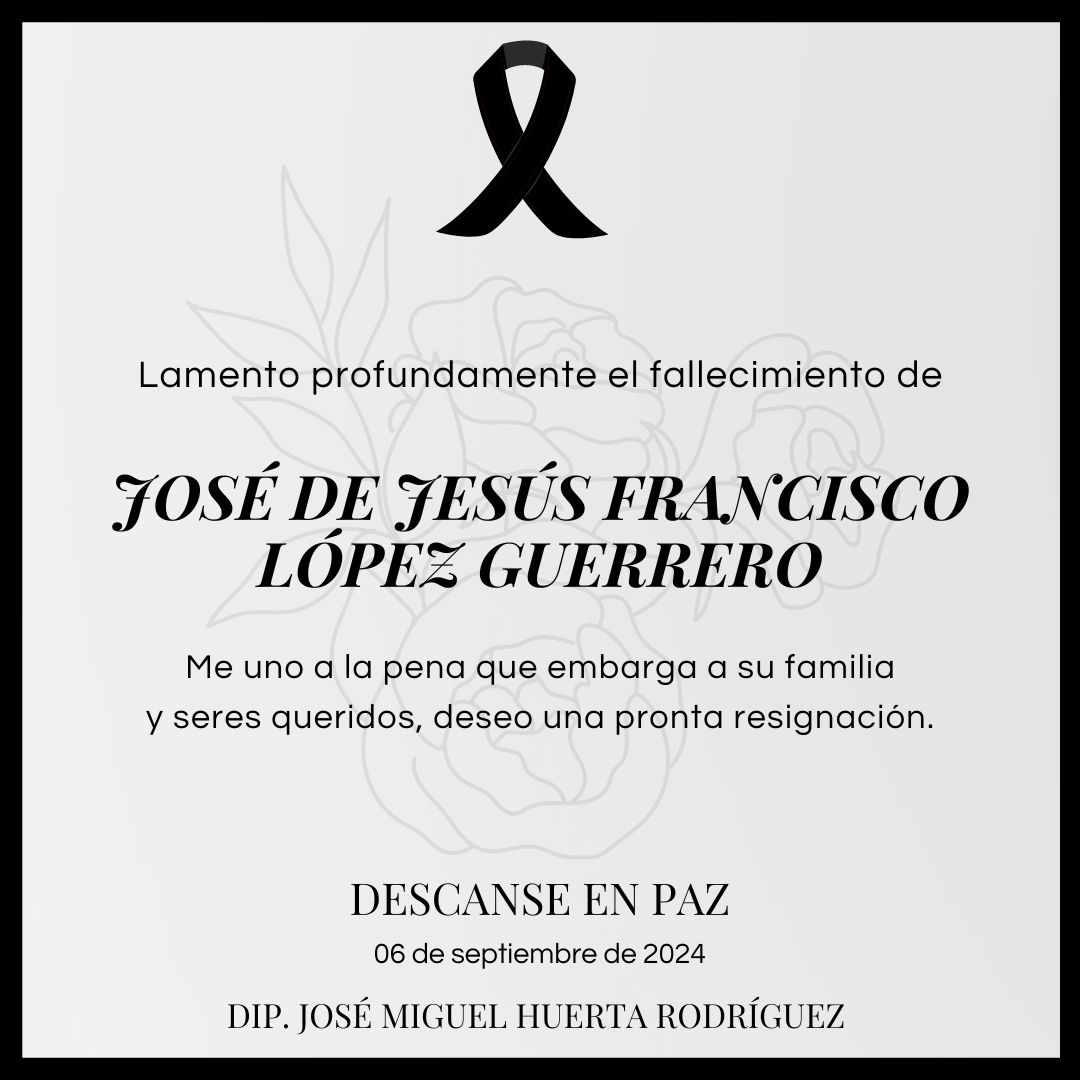 🕊  Lamento profundamente el sensible fallecimiento del Sr. José de Jesús Francisco López Guerrero, papá de mi querido amigo y diputado federal <a href="/soy_tonolopez/">Toño López Ruiz</a>.

Te envío un abrazo, Toño. Mi solidaridad contigo y tu familia en este momento.

Descanse en paz.