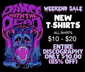 Bandcamp Friday Sale! 
👇👇
dancewiththedead.bandcamp.com/merch