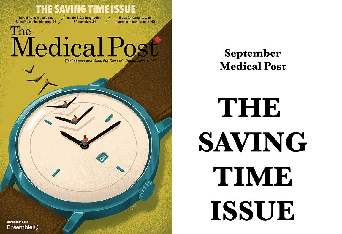 Doctors: The September issue of the Medical Post magazine should be hitting your mailboxes soon filled with ‘saving time’ tips from other clinicians!