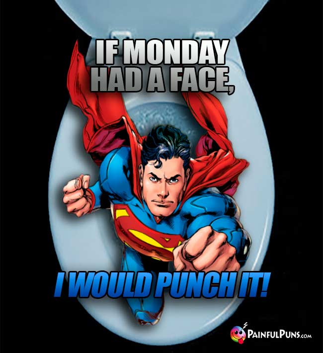 Moan Day Morning Metropolis Factoid: Superman can save the world, but Clark Kent...

Q. When does Superman sleep?
A. At Kryto-Night.

Q. How did Superman increase his personal wealth in the 2010s?
A. He heavily invested in Krypto currency.
#Monday #Superman #humor
