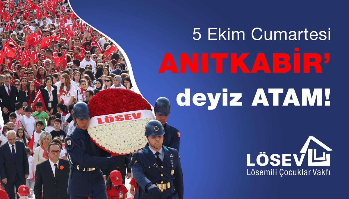 Biliyoruz ki ne lösemi, 
ne de topyekün kanserojenlerle 
MÜCADELEMİZDE yalnız değiliz

BÜYÜK LÖSEV AİLESİ
Çocuğu ve genciyle 
Gönüllüsü ve destekçileriyle

5 Ekim’de Anıtkabir’de 

DÜN🖤BUGÜN🩶YARIN🤍
DAİMA♾️

İZİNDEYİZ ATAM