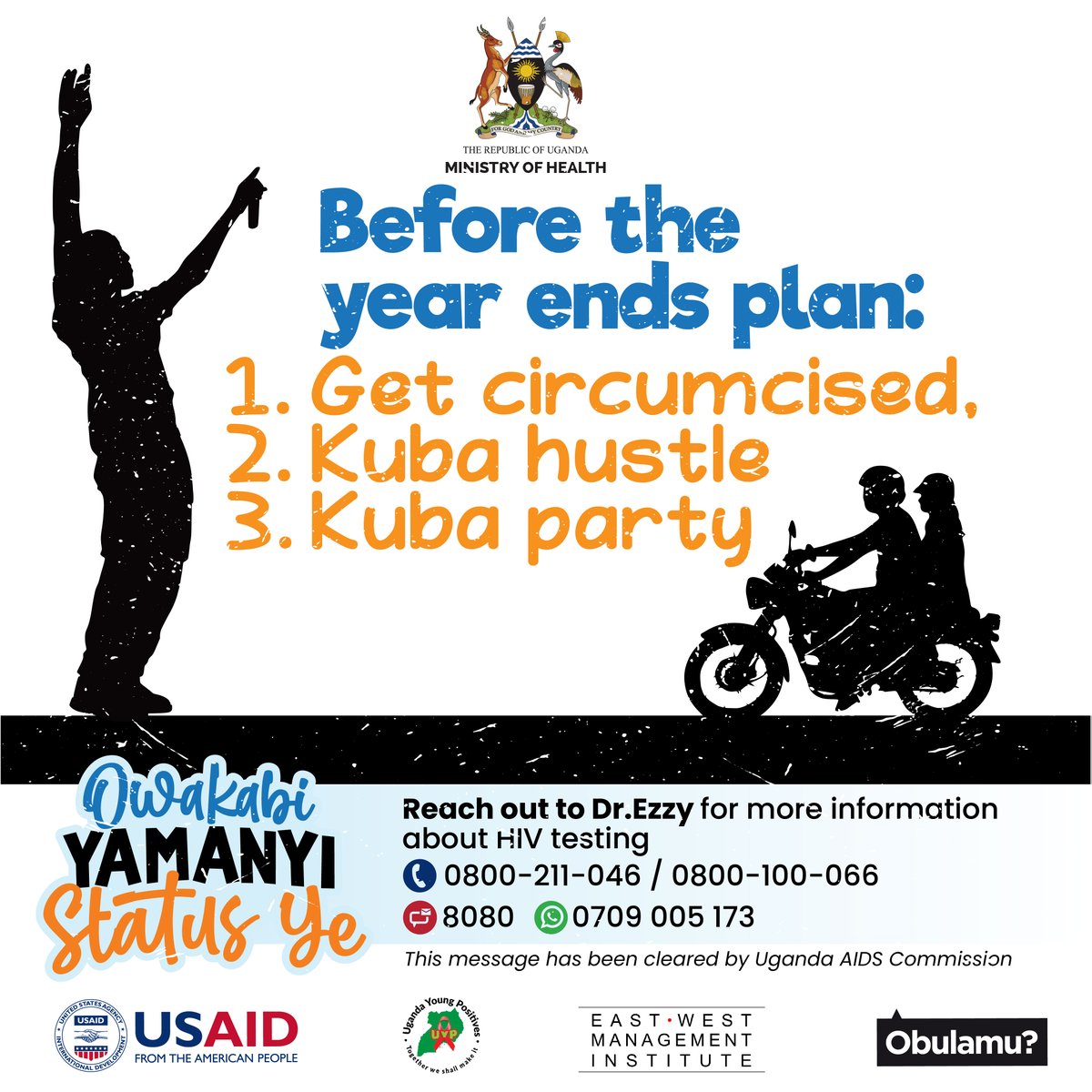 Circumcision is an important HIV prevention measure. 

Make your health a priority and plan to get circumcised before the year ends.

☎️Dr. Ezzy for more info about HIV testing on 0800 211 046 or send an SMS on 8080. It’s Free.

#ObulamuSsiZaala
#ObulamuUg