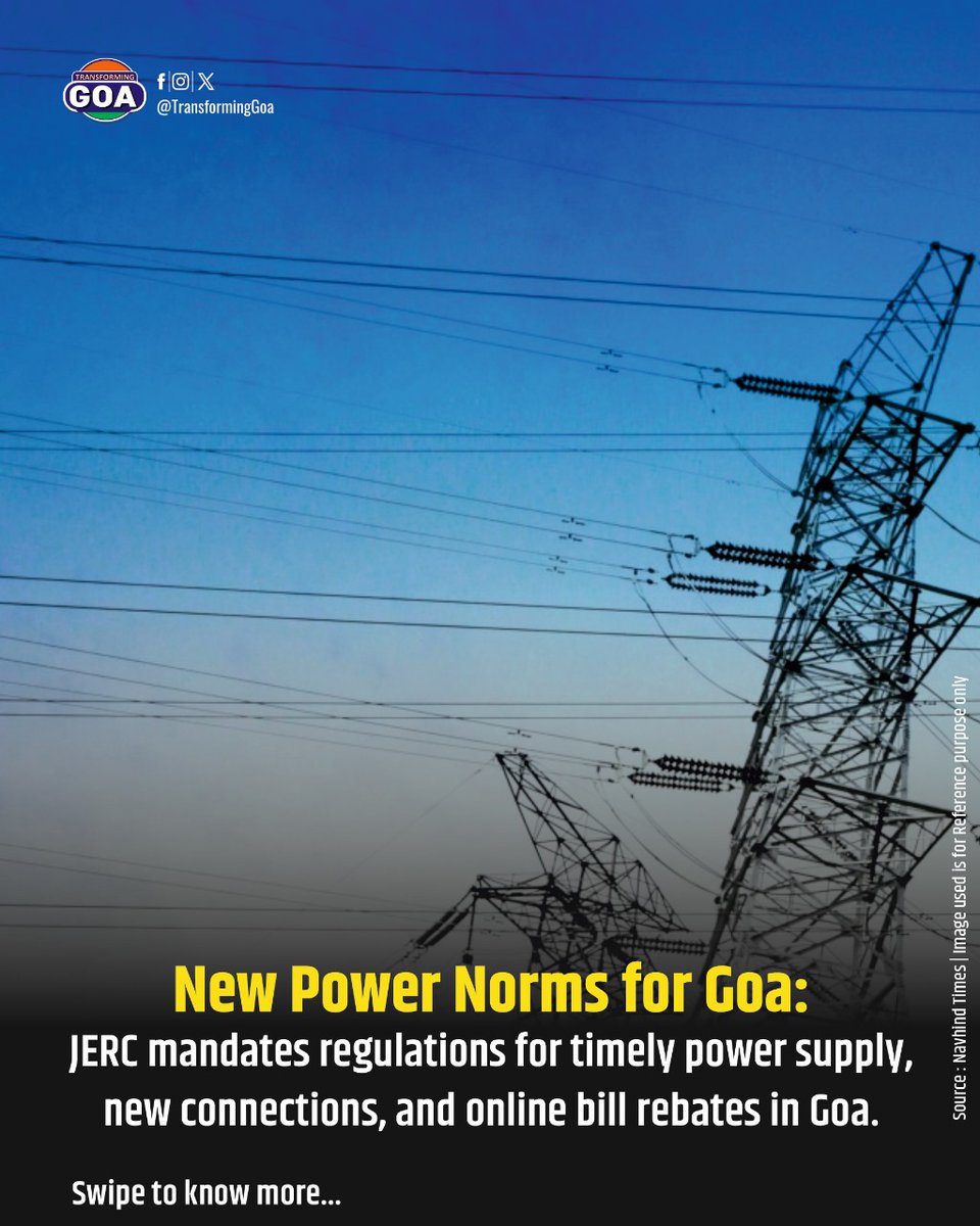 TransformingGoa's tweet image. Goa's new electricity regulations bring consumer-friendly reforms with rebates for timely online bill payments and penalties for delayed power supply.

#GoaPower #ConsumerFriendly #OnlinePayments #ElectricityReforms #GoGreen #DigitalIndia #GoaNews