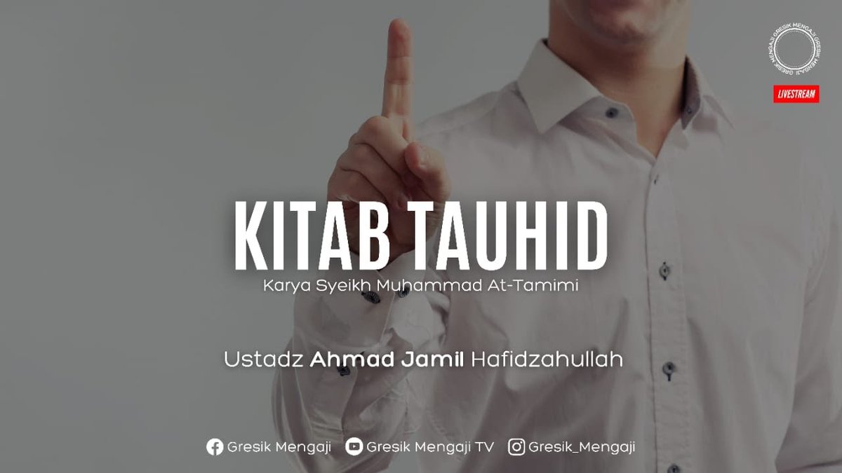 gresik_mengaji's tweet photo. [LIVE] Kitab Tauhid | Ustadz Ahmad Jamil حفظه الله تعالى https://t.co/fsdOF7rr2w Gresik Mengaji TV https://t.co/jd2HrWcWBR