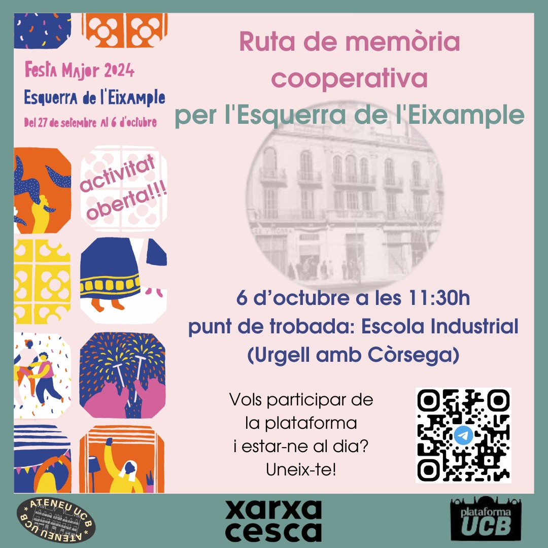 Ruta memòria cooperativa per l'Esquerra de l'Eixample. 
Amb el Marc Dalmau <a href="/ciutatinvisible/">LA CIUTAT INVISIBLE</a> coneixerem el passat obrer i cooperatiu del barri

🗓️ Dg 6 d'octubre 
⏱️ 11:30 h a 14:30 h
📍 Inici a l'Escola Industrial (Comte d'Urgell amb Còrsega)

Organitza <a href="/xarxacesca/">Xarxa Cesca</a> i nosaltres