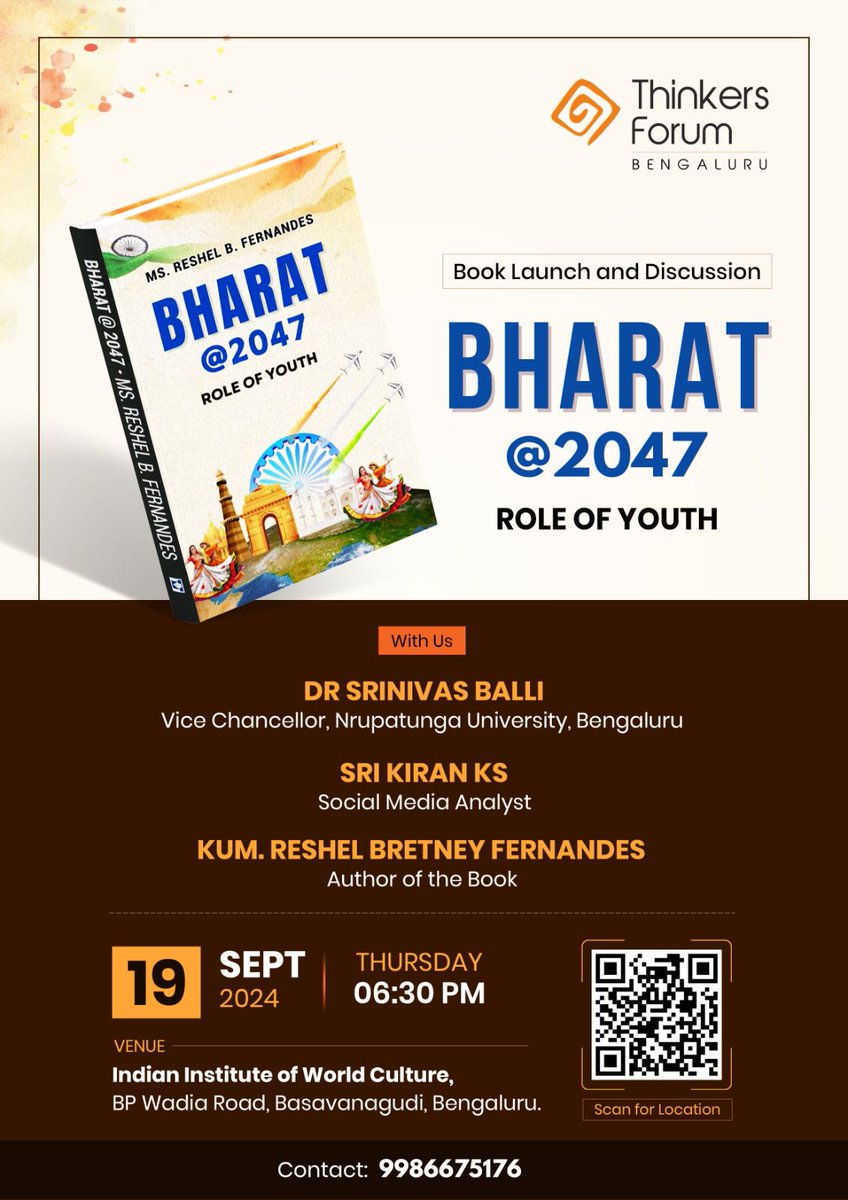ThinkersForums's tweet image. Today 6.30PM
Bharat @2047 Book Launch and Discussion: Educationist Dr Srinivas Balli, Social Media Analyst @KiranKS, Youth Author Reshel Bretney Fernandes to address, on September 19, 2024 Thursday, 6.30 PM at Indian Institute of World Culture, Basavanagudi, Bengaluru.