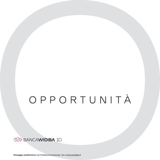 O come Opportunità.
Guardiamo al futuro come un orizzonte di possibilità aperte e inclusive, dove tutte e tutti possono realizzarsi. In ogni ambito della propria vita.
#BancaWidiba10