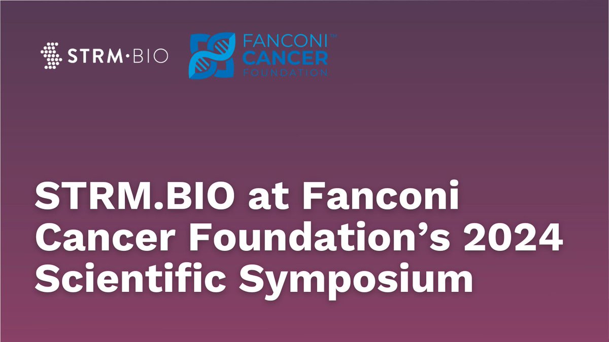<a href="/STRMbio/">STRM.BIO</a> is excited to present at Fanconi Cancer Foundation’s 2024 Scientific Symposium in Charlotte, NC. We look forward to connecting with our colleagues there!