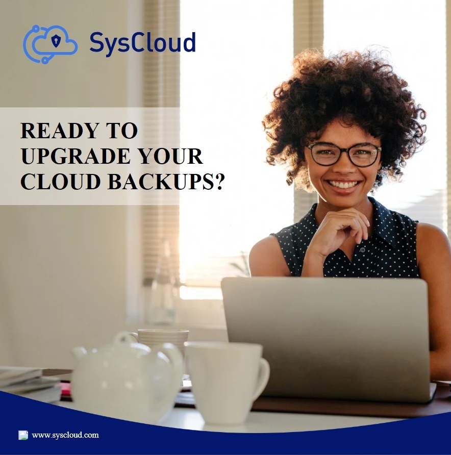 SysCloud's tweet image. 🚀 Upgrade your cloud backups with SysCloud’s advanced features! 

Enjoy automated backups, enhanced security, and effortless management. 

🌐 Ready to upgrade your cloud backups? Discover the SysCloud advantage today!  
hubs.la/Q02Qrf7H0

#CloudBackup #SaaS #DataSecurity