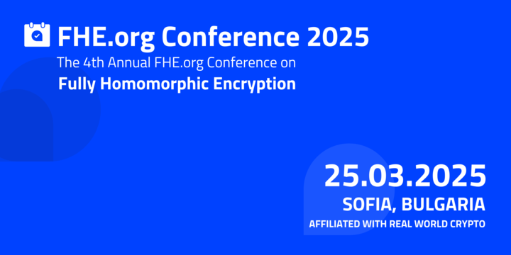 fhe_org's tweet photo. We are happy to announce the next https://t.co/WHoETLo9KX conference in Sofia, Bulgaria on March 25, 2025 as an affiliated event of RWC 2025.

Grab your ticket and join us for a full day of interesting presentations, posters, talks and after party!

https://t.co/G3iSOKsK1Z https://t.co/1K3KzaR4xE