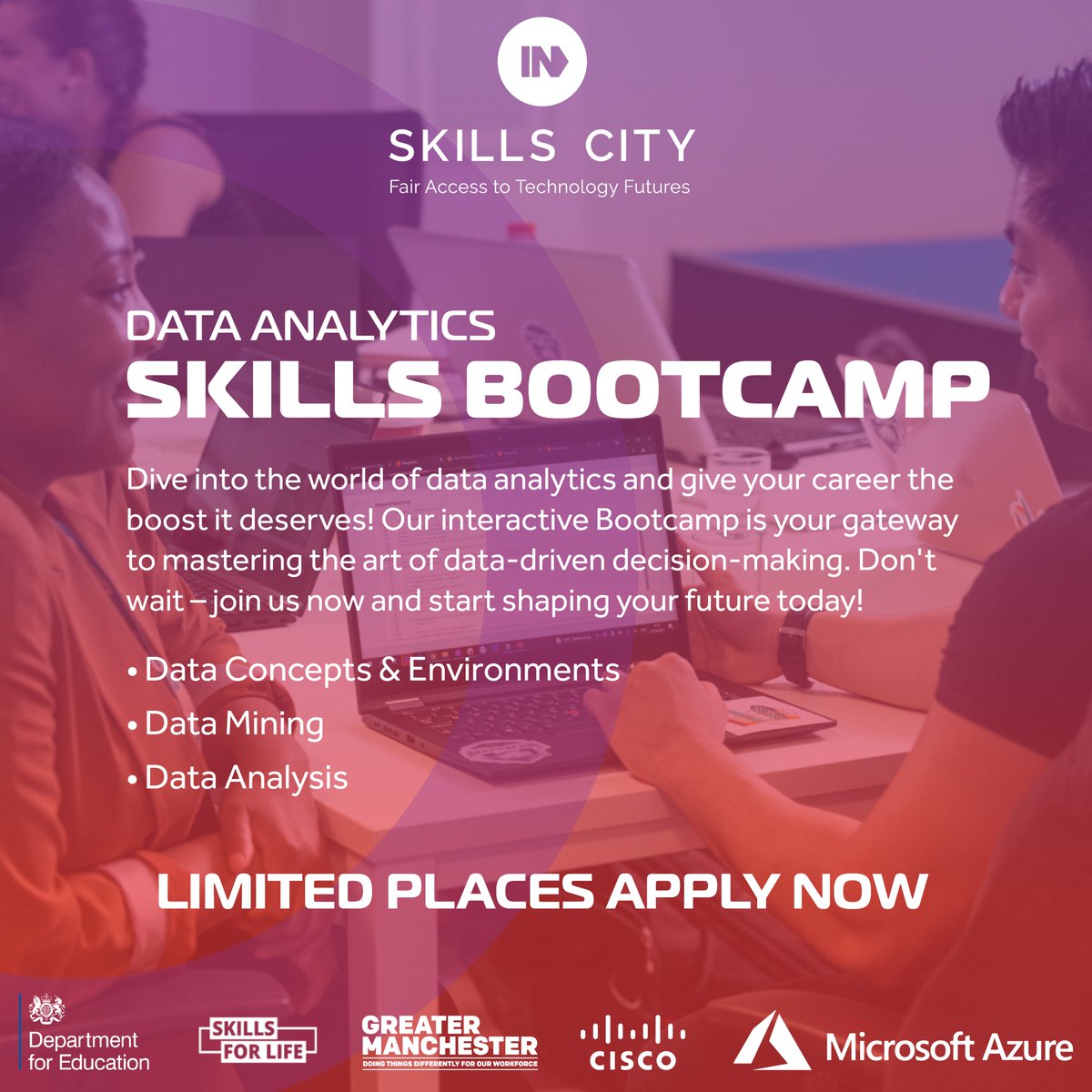 IN4_Group's tweet image. Boost your career with our Data Analytics Skills Bootcamp! 🚀 Gain skills, connect with pros, and lead the data revolution. Apply now!
Greater Manchester residents only. Eligibility:
19+ years old
Right to live and work in the UK
Apply now!
apply.skills-city.com