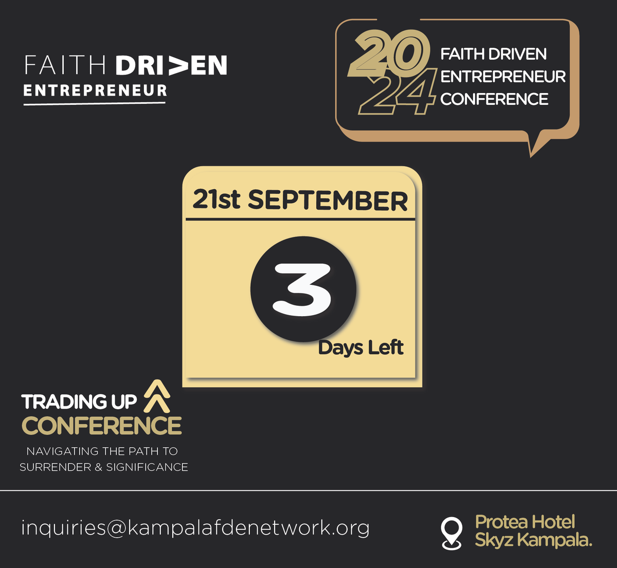 Kampala City Networks FDE (@klacitynet) on Twitter photo ⏳ 3 days to go!
The 2024 Faith Driven Entrepreneur Conference is almost here!
Join us this Saturday September 21st the Trading Up Conference. Align your business with purpose—don't miss out!
inquiries@kampalafdenetwork.org ⏳ 3 days to go!
The 2024 Faith Driven Entrepreneur Conference is almost here!
Join us this Saturday September 21st the Trading Up Conference. Align your business with purpose—don't miss out!
inquiries@kampalafdenetwork.org