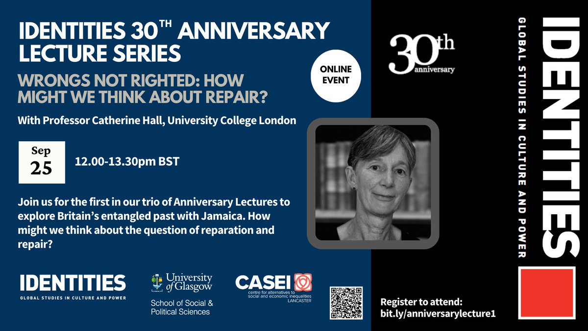 Identities: Global Studies in Culture and Power (@idjnl) on Twitter photo Next week!
'Wrongs Not Righted: How Might We Think about Repair?'
#Identities Anniversary Lecture with Professor Catherine Hall
š
25 Sep, 12-1.30pm BST (Online)
#IdentitiesEvents <a href="/UofGSPS/">UofG Soc & Pol Sci</a> <a href="/UofGSocSci/">UofG Social Sciences</a> <a href="/ucl_cslbs/">CSLBS</a>
Register ā¬ļø
eventbrite.co.uk/e/wrongs-not-r⦠Next week!
'Wrongs Not Righted: How Might We Think about Repair?'
#Identities Anniversary Lecture with Professor Catherine Hall
š
25 Sep, 12-1.30pm BST (Online)
#IdentitiesEvents <a href="/UofGSPS/">UofG Soc & Pol Sci</a> <a href="/UofGSocSci/">UofG Social Sciences</a> <a href="/ucl_cslbs/">CSLBS</a>
Register ā¬ļø
eventbrite.co.uk/e/wrongs-not-rā¦
