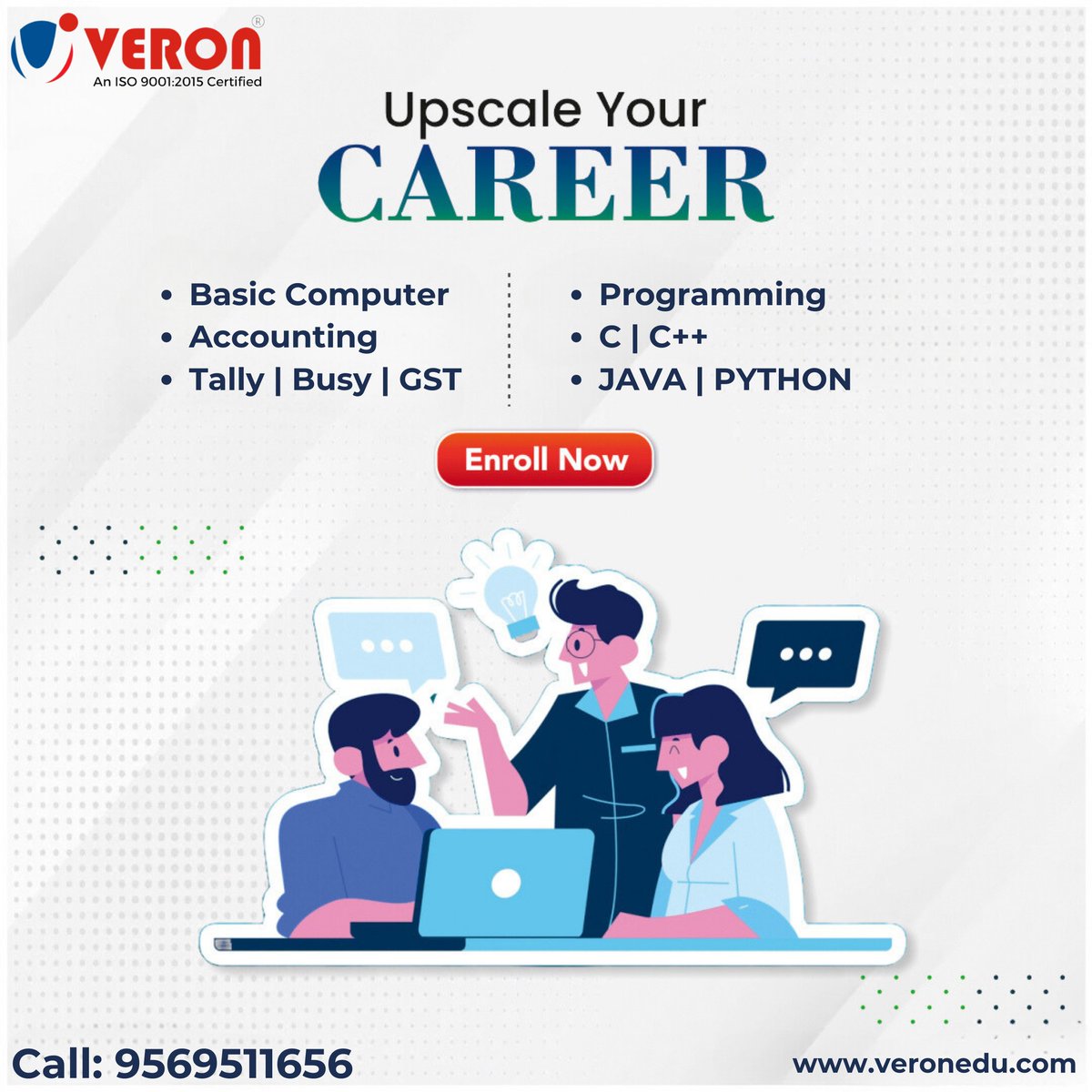 Upscale Your Career With Veron Institute !!
Join Our Various Computer Courses

👉👉Register Now!!!

For More Information call: 9569511656