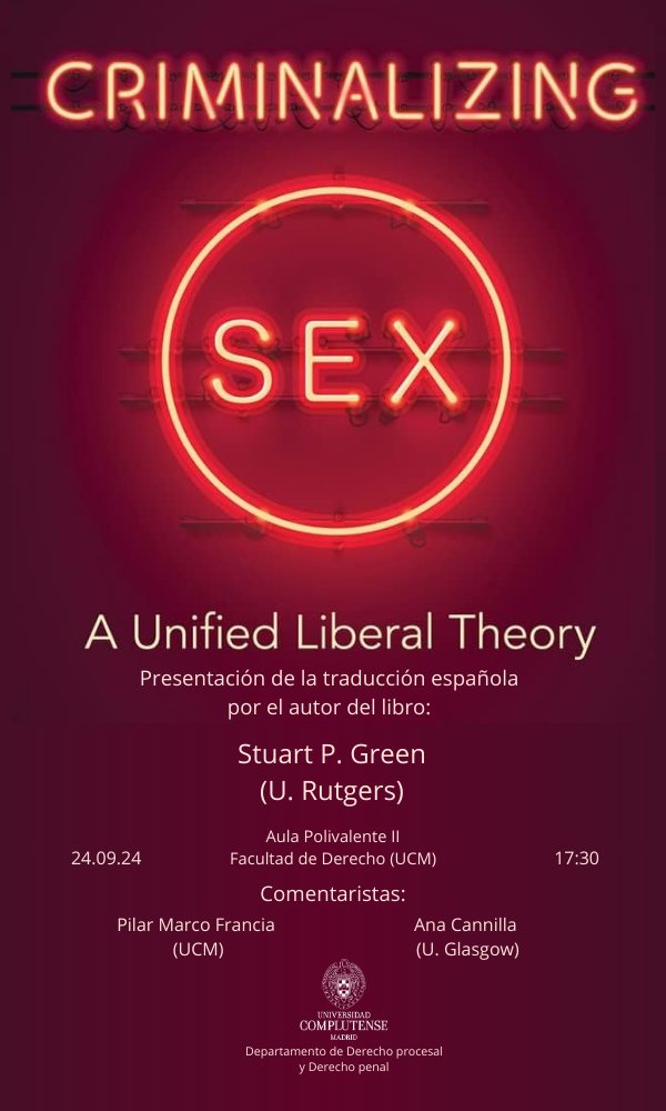 📚 Presentación de la edición española del libro de Stuart Green, catedrático de la Universidad de Rutgers, "Criminalizing Sex" ("La criminalización del sexo"). 

🗓️ Martes 24 de septiembre
🕒 17.30
📍 Aula Polivalente II de nuestra Facultad