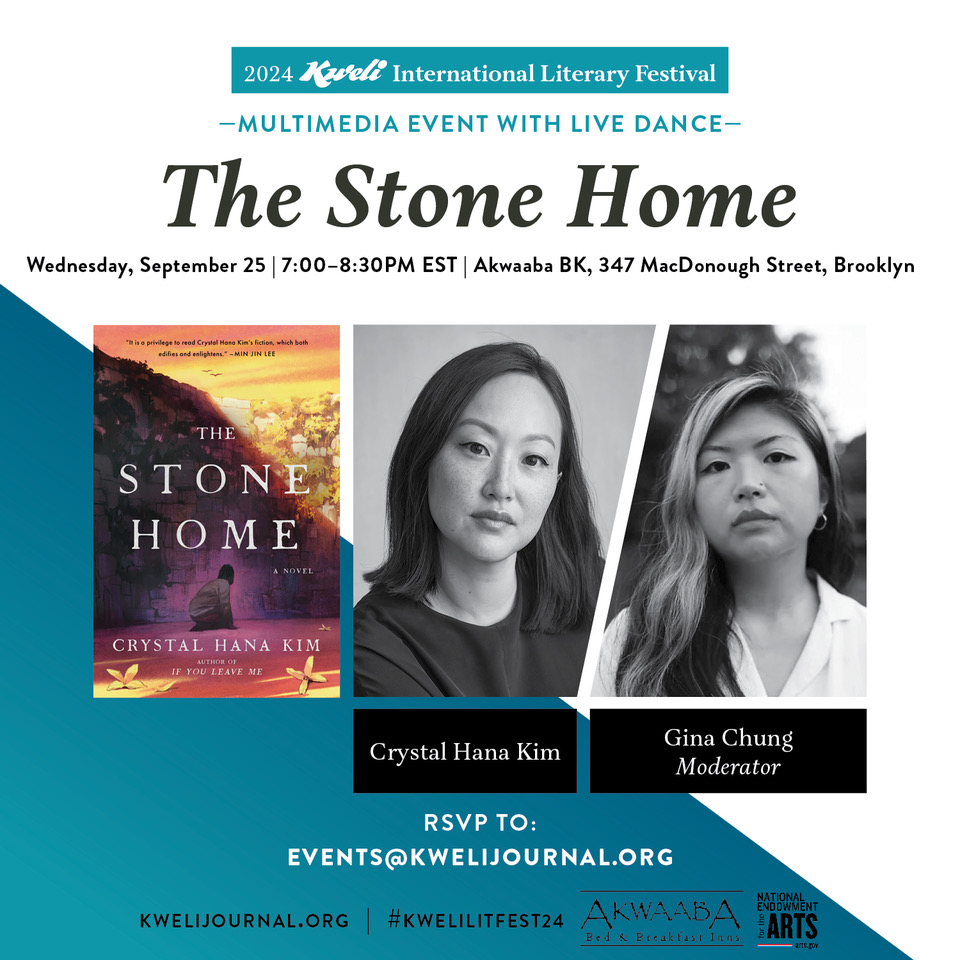 Follow us @kwelijournal.bsky.social (@kwelijournal) on Twitter photo Join us NEXT WEEK!
#KweliLitFest24 continues with a FREE multimedia event 9/25, featuring a reading of THE STONE HOME (<a href="/WmMorrowBooks/">William Morrow</a>), the new novel by <a href="/crystalhanak/">Crystal Hana Kim | 김하나</a>, a craft convo w/ @ginathechung, and a dance performance!
📩 RSVP: events@kwelijournal.org Join us NEXT WEEK!
#KweliLitFest24 continues with a FREE multimedia event 9/25, featuring a reading of THE STONE HOME (<a href="/WmMorrowBooks/">William Morrow</a>), the new novel by <a href="/crystalhanak/">Crystal Hana Kim | 김하나</a>, a craft convo w/ @ginathechung, and a dance performance!
📩 RSVP: events@kwelijournal.org