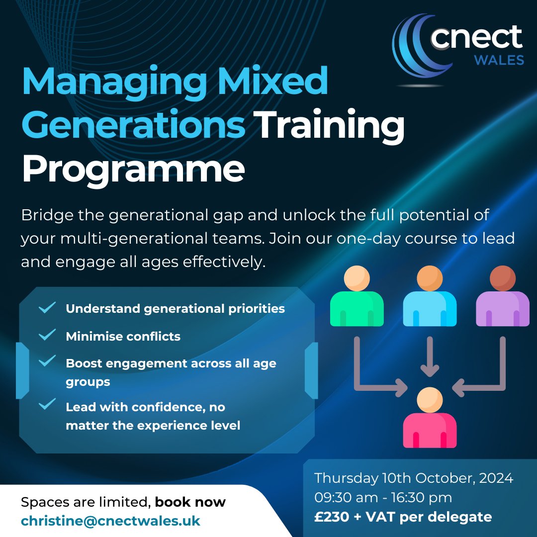 In a workplace with 5 generations, leadership requires more than just experience, it demands insight and adaptability.

Our Managing Mixed Generations Training is your fast track to becoming the leader your team needs.  

Contact christine@cnectwales.uk for details.