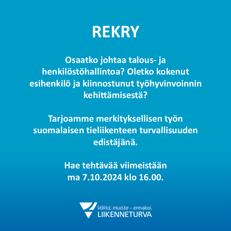 REKRY: Hallinto- ja henkilöstöpäällikkö 

Hae 7.10.2024 mennessä: liikenneturva.fi/ajankohtaista/…
