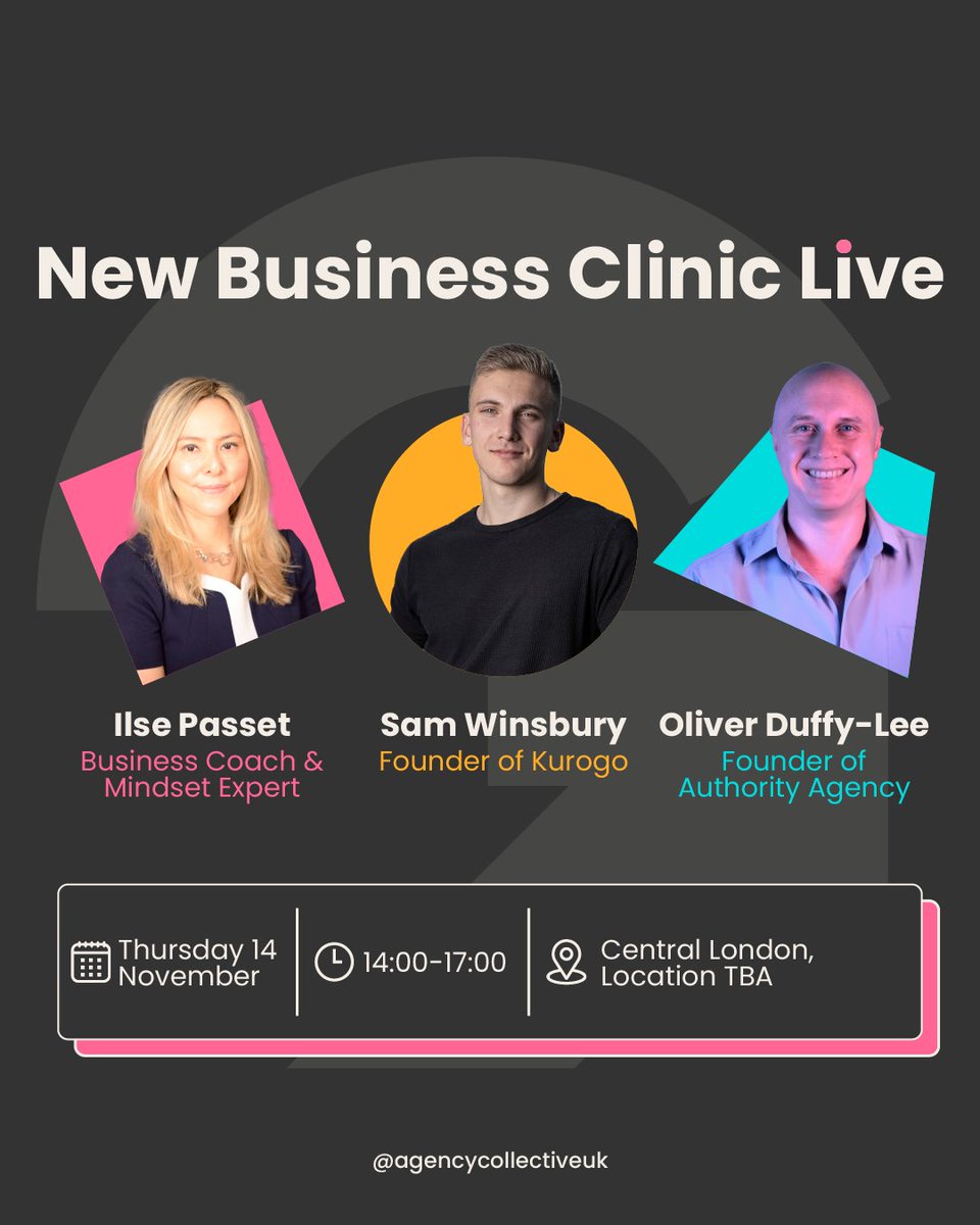 🌟 Join our first-ever New Business Clinic Live with:

Ilse Passet – Business &amp; Mindset Coach
Sam Winsbury – Founder of Kurogo
Oliver Duffy-Lee – Founder of Authority Agency

⏰ 14:00 – 17:00 
📅 Thurs 14 November 
📍 London

50% OFF EARLY BIRD tickets:  bit.ly/47zrnZ7