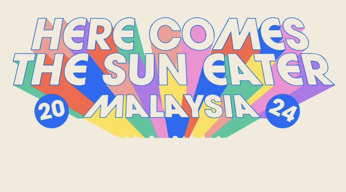HERE COMES THE SUN EATER 2024

Guess the lineup? 🇲🇾🇲🇨