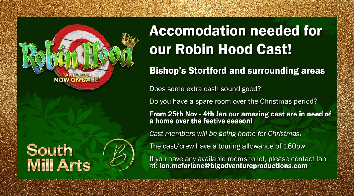 South Mill Arts (@south_mill_arts) on Twitter photo Accommodation needed for our Robin Hood Cast
#BishopsStortford and surrounding areas
From 25th Nov- 4th Jan, our amazing cast are in need of a home over the festive season
If you have any available rooms to let, please contact Ian at: ian.mcfarlane@bigadventureproductions.com Accommodation needed for our Robin Hood Cast
#BishopsStortford and surrounding areas
From 25th Nov- 4th Jan, our amazing cast are in need of a home over the festive season
If you have any available rooms to let, please contact Ian at: ian.mcfarlane@bigadventureproductions.com