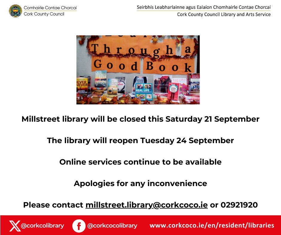 Cork County Council Library & Arts Service (@corkcolibrary) on Twitter photo Millstreet library will be closed this Saturday 21 September
The library will reopen Tuesday 24 September
Online services continue to be available
Apologies for any inconvenience
Please contact millstreet.library@corkcoco.ie or 02921920 Millstreet library will be closed this Saturday 21 September
The library will reopen Tuesday 24 September
Online services continue to be available
Apologies for any inconvenience
Please contact millstreet.library@corkcoco.ie or 02921920