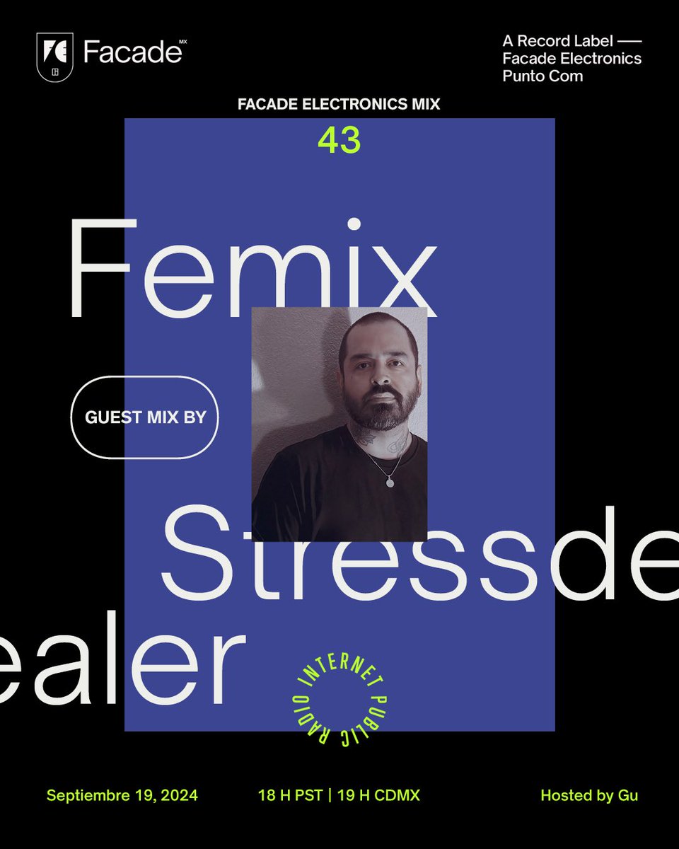 TODAY◽️FEMIX 43 → GUEST MIX BY STRESSDEALER → 18 H PST 🎚 19 H CDMX
📡 internetpublicradio.live

Stressdealer nos presenta un set híbrido donde disecta y ensambla nuevas piezas musicales llenas de ruido, humos y mucho volúmen. 
↓
#facadelectronics  #femix #mexicali