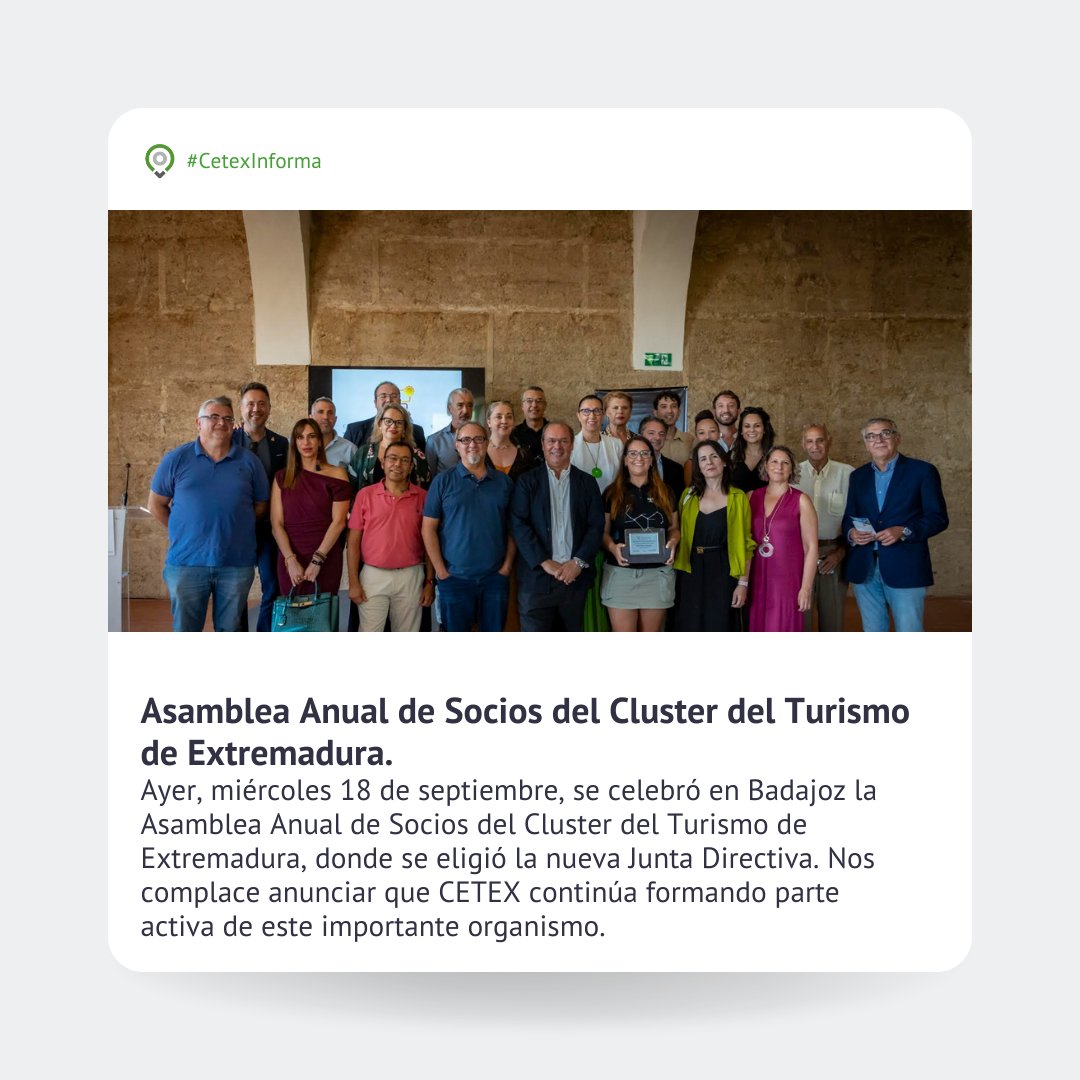 #CetexInforma 🗓️ Ayer se celebró en Badajoz la Asamblea Anual de Socios del Cluster del Turismo de Extremadura, donde se eligió la nueva Junta Directiva. Nos complace anunciar que CETEX continúa formando parte activa de este importante organismo.
#representatividadsectorial