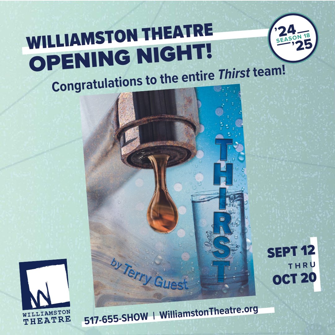 THIRST
by Terry Guest
Directed by Tony Caselli
Sept 12 – Oct 20
The World Premiere of a post-apocalyptic, environmental thriller.
Tickets: 517-655-SHOW or bit.ly/3Tem9fj
#williamstontheatre #thirstwt #season18wt #waterrights #GreatLakes