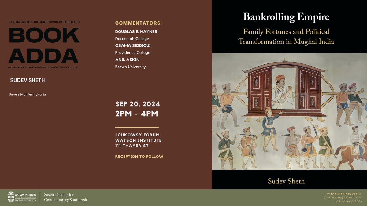 SouthAsiaBrown's tweet photo. Join us for a seminar on Book Adda series with Sudev Sheth. 

📅 Date: Friday, September 20, 2024
🕑 Time: 2:00pm - 4:00pm EST
📍 Location: Joukowsky Forum, 111 Thayer St
📚 Title: Bankrolling Empire: Family Fortunes and Political Transformation in Mughal India https://t.co/l83sxenmOu