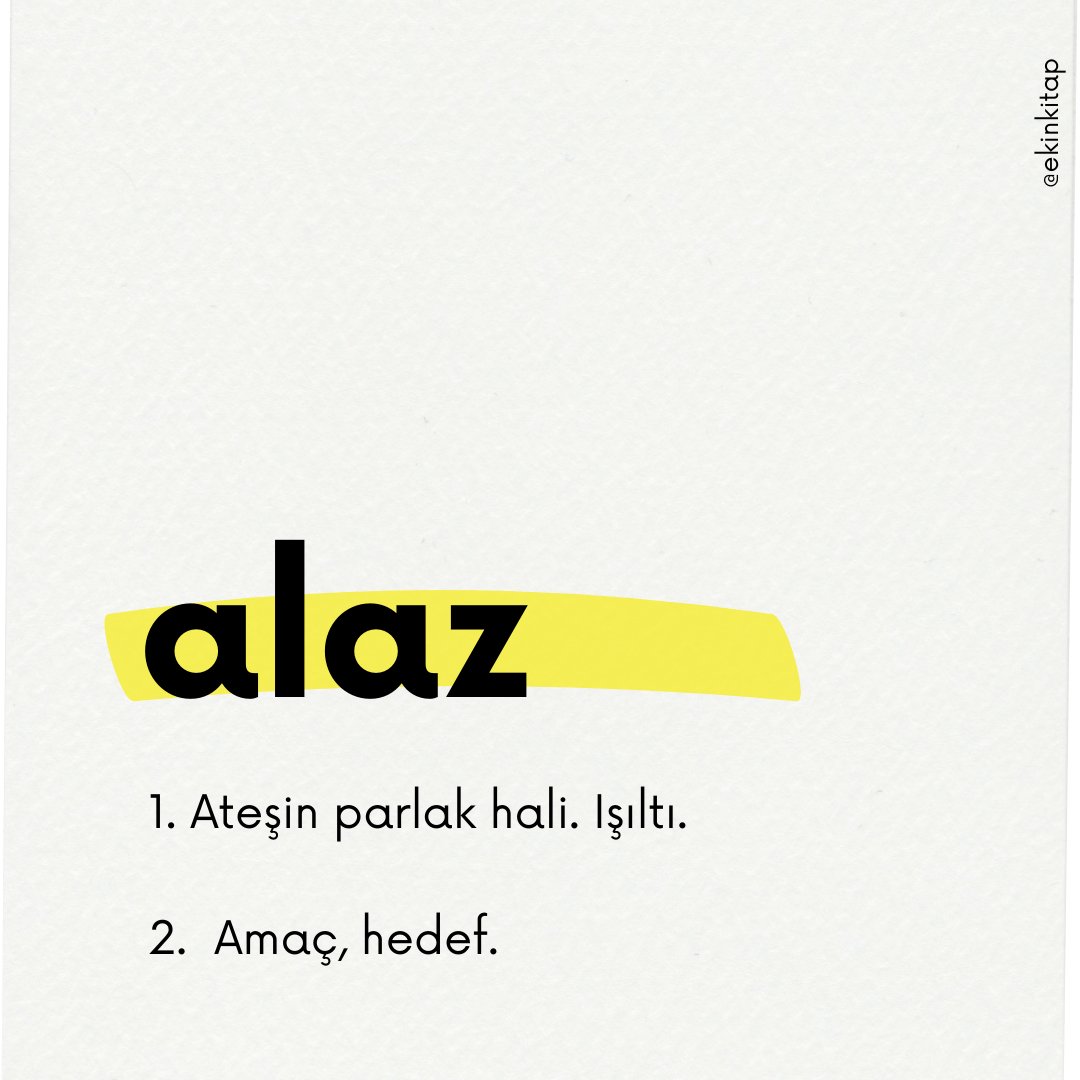 ekinkitap's tweet photo. Günün kelimesi:
#alaz
1. Ateşin parlak hali. Işıltı.
2.Amaç, hedef.
#ekinkitap
#sözlük https://t.co/bDiK9kw7RA