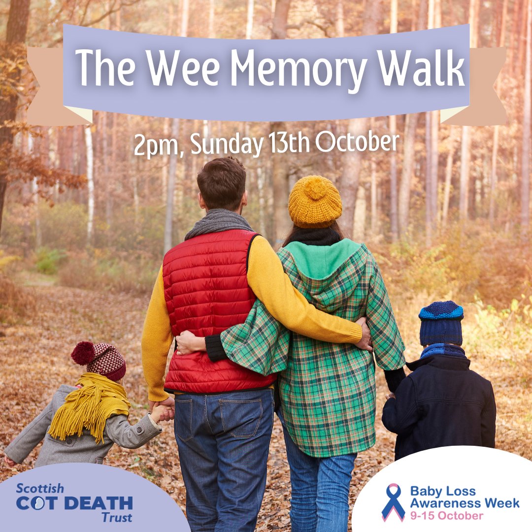 As part of Baby Loss Awareness Week next week, we’d like to invite everyone to take part in The Wee Memory Walk at 2pm on Sunday 13th October.

Find out more scottishcotdeathtrust.org/baby-loss-awar…