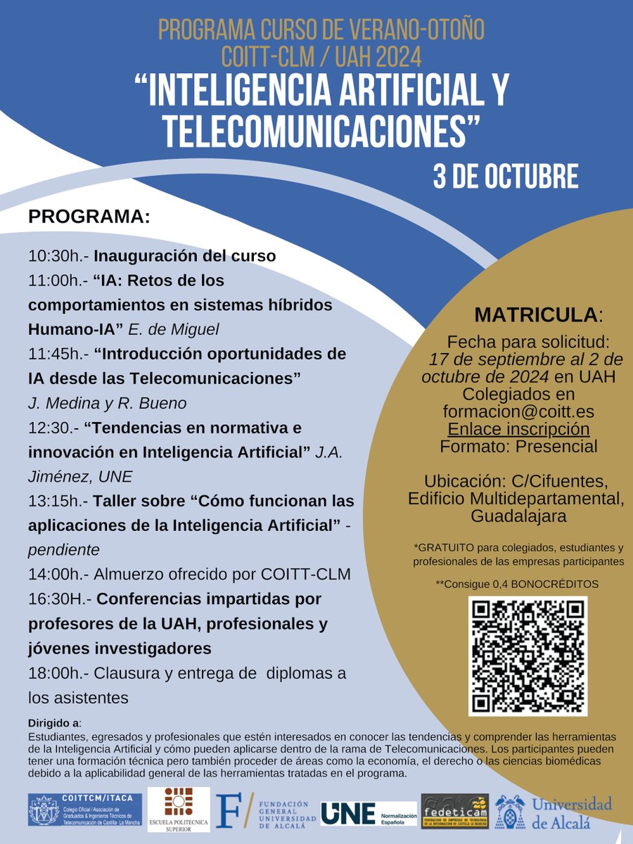 EPS UAH (@eps_uah) on Twitter photo El jueves 3 de octubre tendrá lugar el Curso de verano-otoño “Inteligencia Artificial y Telecomunicaciones” organizado por el COITT-CLM-UAH en el Edificio Multidepartamental de Guadalajara de 10:30 a 18:00 horas. <a href="/COITT_CLM/">Col. Oficial Telecos C-LM</a> El jueves 3 de octubre tendrá lugar el Curso de verano-otoño “Inteligencia Artificial y Telecomunicaciones” organizado por el COITT-CLM-UAH en el Edificio Multidepartamental de Guadalajara de 10:30 a 18:00 horas. <a href="/COITT_CLM/">Col. Oficial Telecos C-LM</a>