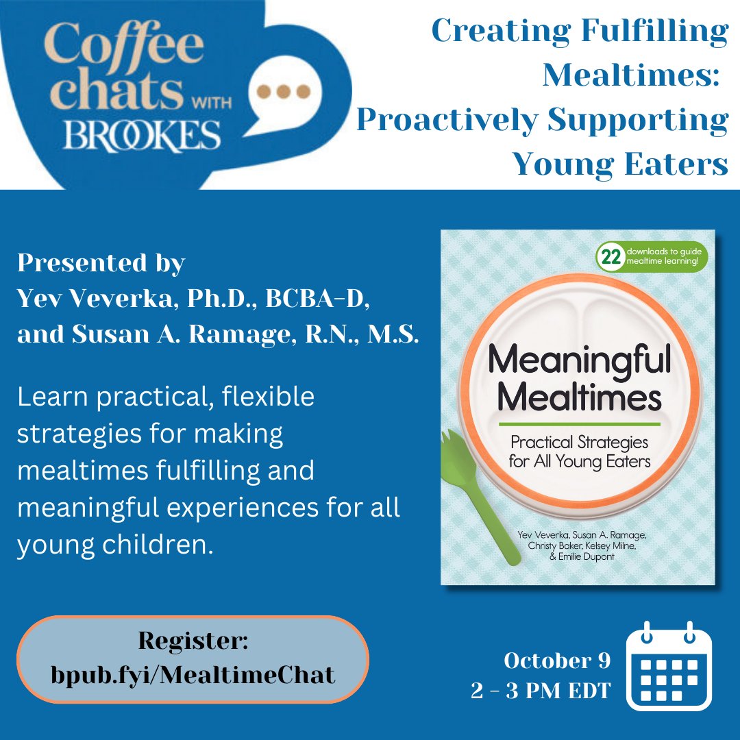 BrookesPubCo's tweet photo. FREE COFFEE CHAT 10/9: Two of the co-authors of the new book Meaningful Mealtimes share practical strategies for turning #EarlyChildhood #Mealtimes into rich opportunities for connection, learning, &amp; positive food experiences: https://t.co/vorUDguGOZ #ECE #PreK #MealtimeSuccess https://t.co/1HEFWJBhiZ