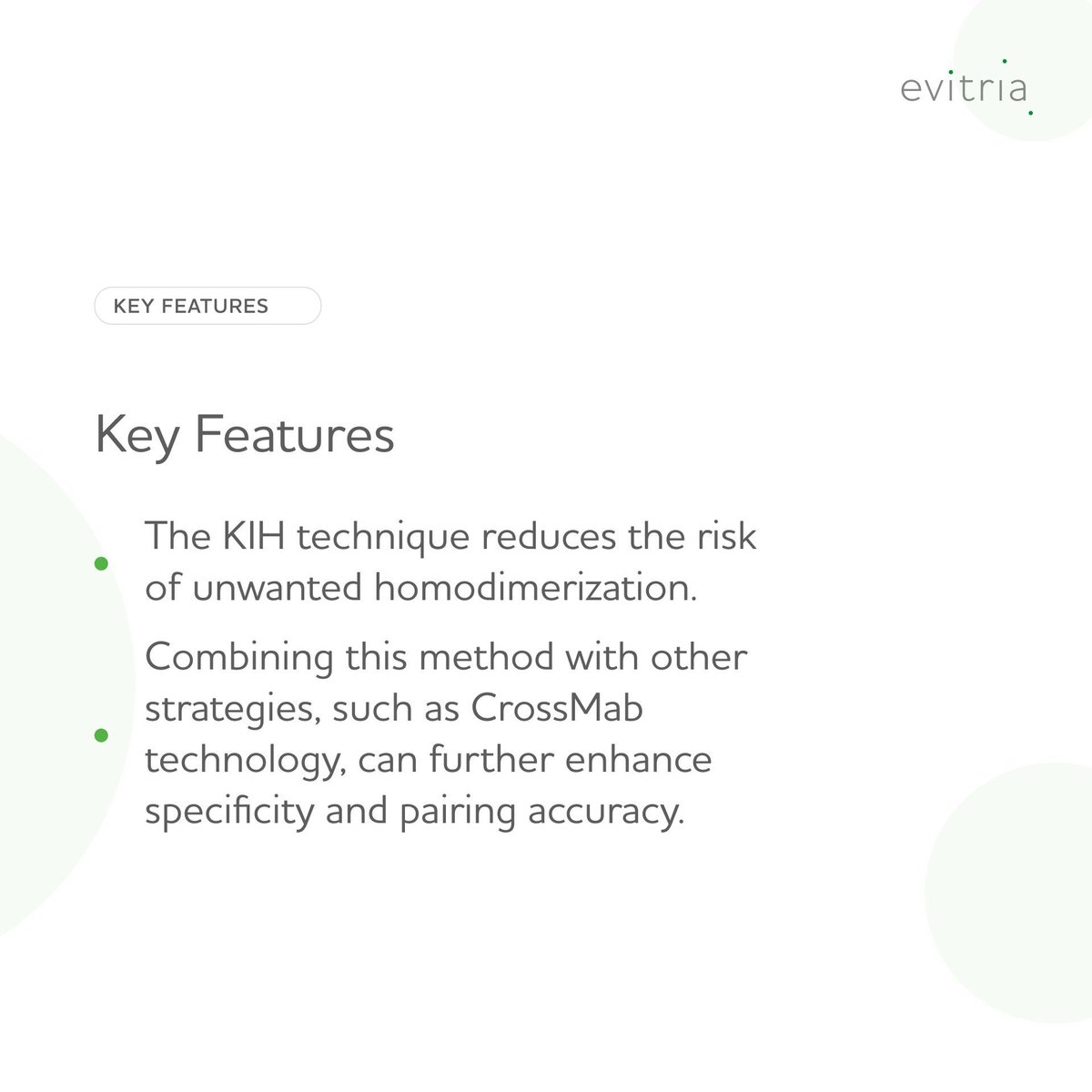 Knobs-into-Holes technology enhances bispecific antibody development by preventing homodimerization, ensuring specificity and stability. Despite requiring specialized purification, KIH improves antibody purity. At evitria, we apply KIH to optimize bispecific antibody projects.