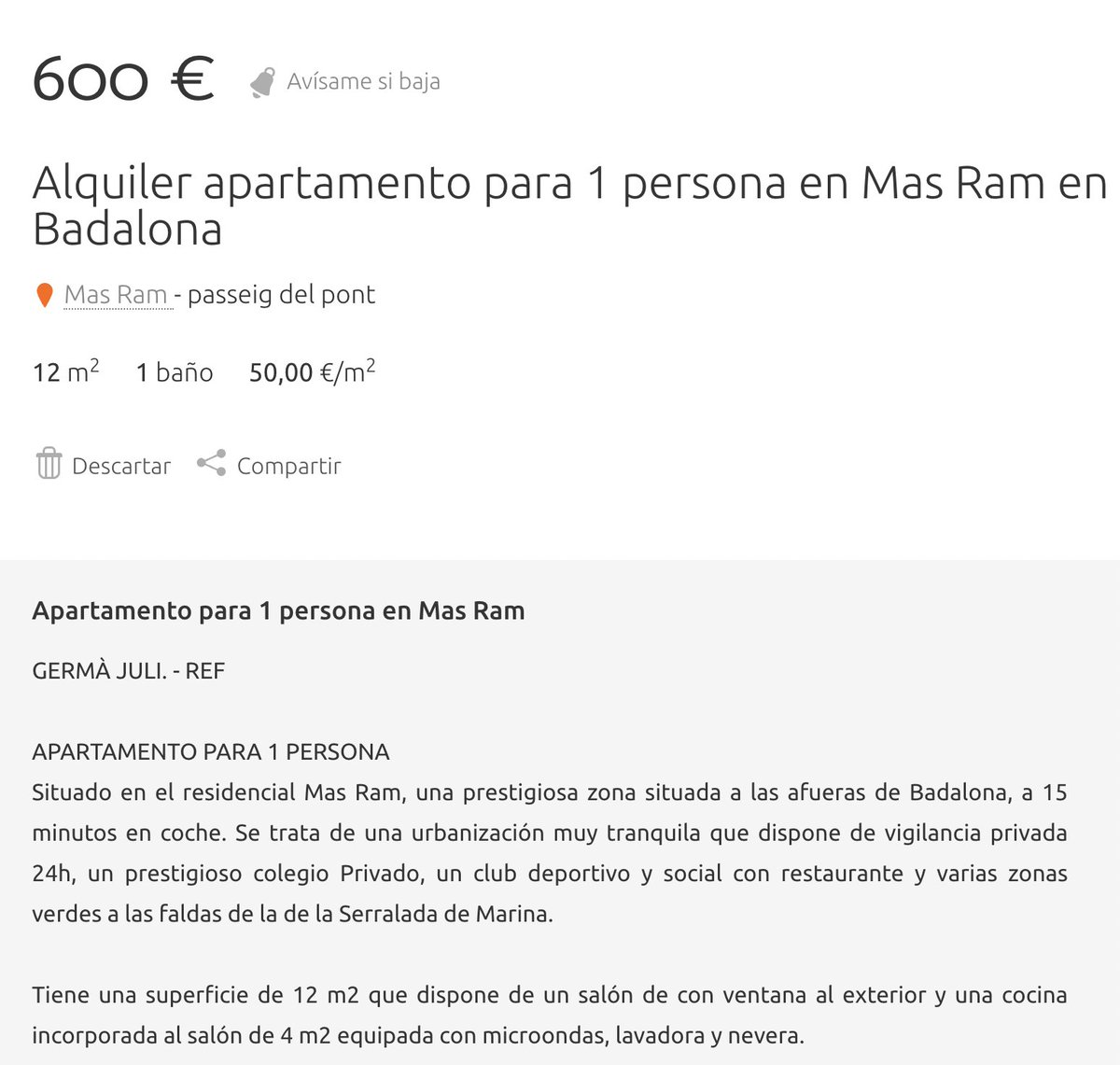 A Habitaclia hi ha una oferta de lloguer d'una CASETA DE JARDÍ DE FUSTA de 12m² a Badalona per 600 euros mensuals. No tinc paraules, de debò.