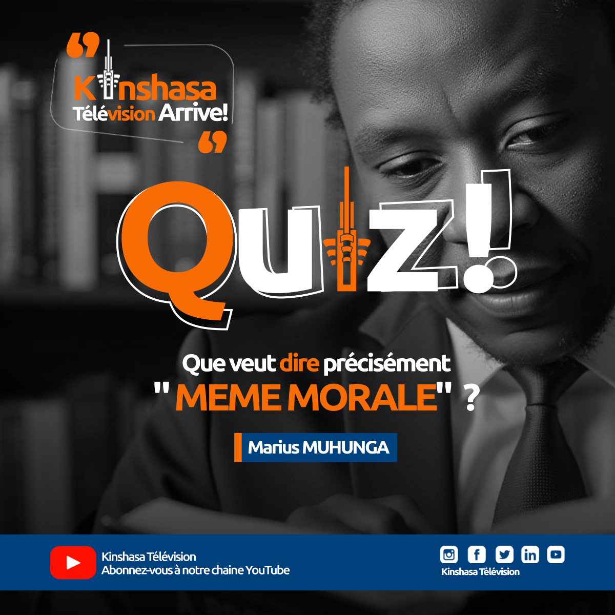QUIZ - QUIZ !!!

Que veut dire précisément "MEME MORALE" ?

Cliquez sur ce lien pour répondre cutt.ly/yeEy7SVG

=======
☆Kinshasa Télévision arrive !
☆Voici le lien de notre chaîne YouTube cutt.ly/TeEy4NUE