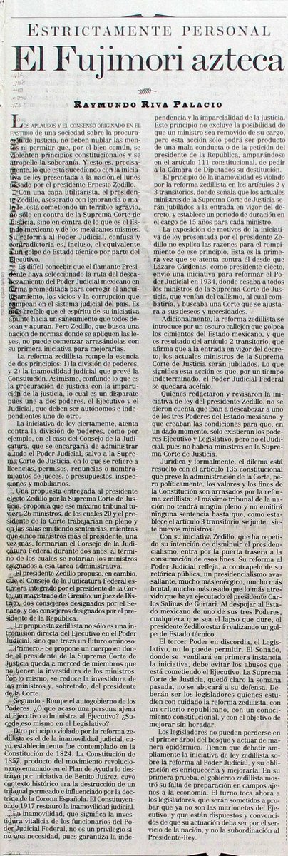 A propósito de Ernesto Zedillo y la reforma judicial de 1994: 

El 12 de diciembre 1994, Raymundo Riva Palacio (entre muchos otros) escribía en <a href="/Reforma/">REFORMA</a> que “con una capa utilitarista, el presidente Zedillo, asesorado con ignorancia o mala fe, está cometiendo un terrible agravio,