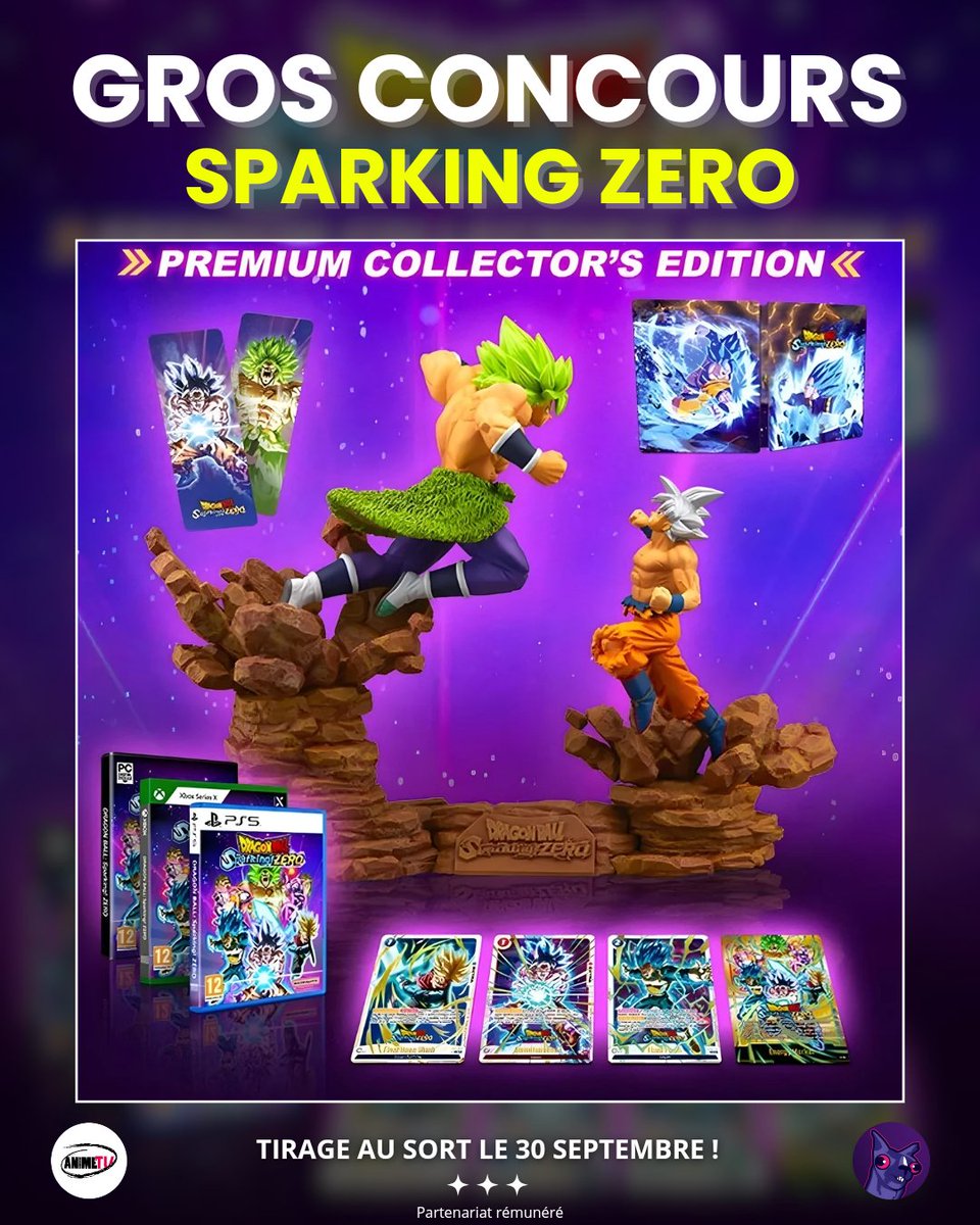 INKU (@inku_fr) on Twitter photo GROS CONCOURS #SparkingZero
Tentez de gagner l'édition PREMIUM COLLECTOR de SPARKING! ZERO ! 🐉
Jeu, Figurine, Season Pass, Steelbook, personnages etc.. sont contenus dans l'édition ! 🎁
Pour participer :
- RT + Like
- Follow <a href="/vainkeurz/">VAINKEURZ 🦙</a> et @animetv_fr
Tirage le 29/09. 🍀 GROS CONCOURS #SparkingZero
Tentez de gagner l'édition PREMIUM COLLECTOR de SPARKING! ZERO ! 🐉
Jeu, Figurine, Season Pass, Steelbook, personnages etc.. sont contenus dans l'édition ! 🎁
Pour participer :
- RT + Like
- Follow <a href="/vainkeurz/">VAINKEURZ 🦙</a> et @animetv_fr
Tirage le 29/09. 🍀