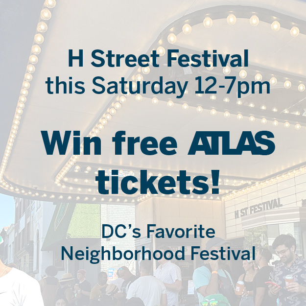 Join us under the marquee to celebrate DC's best neighborhood festival! Have a cold beverage, meet your neighbors, and win free tickets to performances at the Atlas!