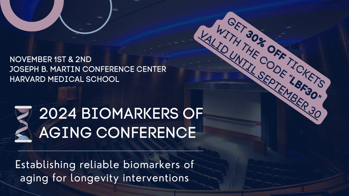 🗓️2024 Biomarkers of Aging Conference is coming up soon (Nov 1/2 in Boston)! 
- two days
- awesome speakers
- networking!

all focussed on one of the most important areas of research for longevity. 

(PS: Use code "LBF30" for 30% off tickets agingconsortium.org/conference-2024)
