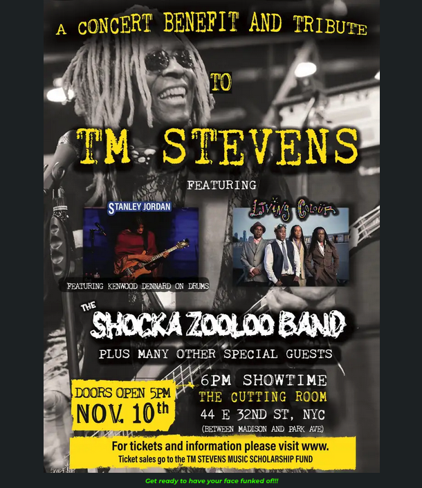 Save the date: Nov. 10 at the Cutting Room in New York, there will be a tribute to the late great TM Stevens at the Cutting Room in New York. More info and ticket info to come...