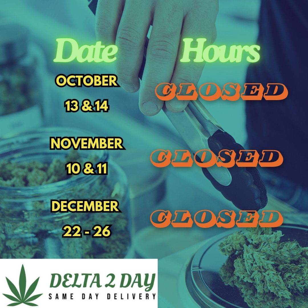 Delta2DayAtl's tweet image. Our Normal Business Hours are 12pm to 8pm except for the dates below 👇

#delta2day #atlanta #thca #cbd #thc