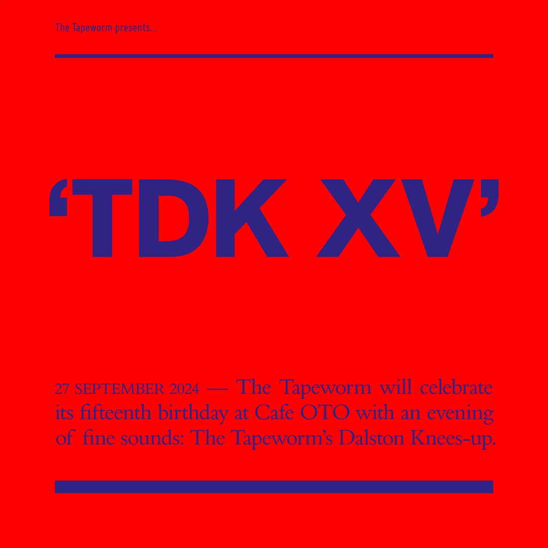 London! Friday 27th! Cafe Oto! performing as part of The Tapeworm’s 15th birthday knees up! come! cafeoto.co.uk/events/tdk-tap… <a href="/Cafeoto/">Cafe OTO</a> <a href="/the_tapeworm/">The Tapeworm</a>