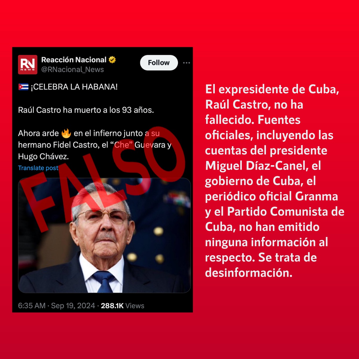 ❌🇨🇺Falso que falleció el expresidente de #Cuba, Raúl Castro

✔️#RaúlCastro no ha fallecido, las publicaciones que circulan en redes sociales sobre la supuesta muerte del exmandatario cubano son falsas

👉Desmentido: infodemia.mx/entrada/6436
