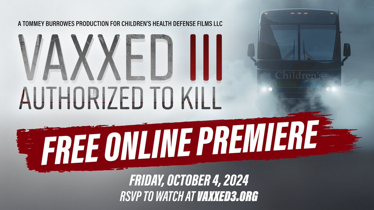 ChildrensHD's tweet image. Vaxxed III: Authorized to Kill

📣 Free Online Premiere 

🗓️ Friday, October 4, 2024

⏰ 7p.m. ET / 4p.m. PT

RSVP to watch ➡️ vaxxed3.org