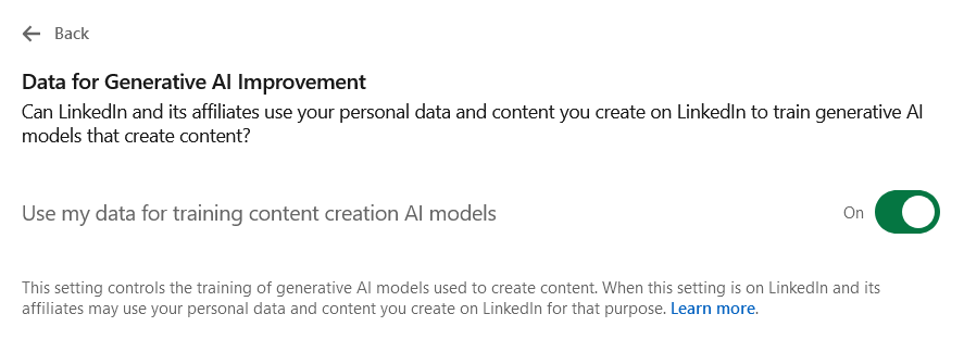 I'm not happy with <a href="/LinkedIn/">LinkedIn</a> using my data to train their AI models. Opting me in without my consent is not cool.

If you don't want your data to be used in this way, go to Settings &amp; Privacy > Data Privacy > Data for Generative AI Improvement and switch the toggle off.

#privacy